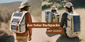 Are Solar Backpacks Any Good